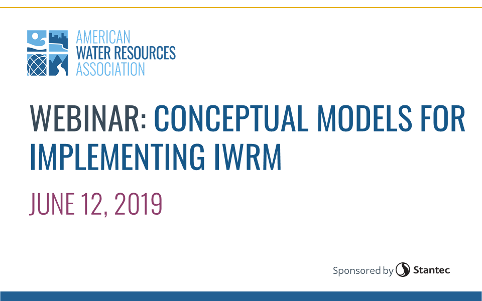 WEBINAR RECORDING: Conceptual Models for Implementing IWRM